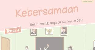 Alhamdulillah kembali saya sajikan soal ulangan tema 8 subtema 2 kelas 2. Materi Tematik Kelas 2 Tema 7 Revisi 2017