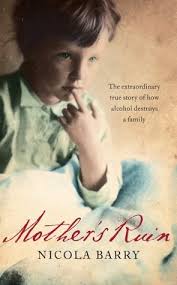 She couldnt say it but she knew she was destroying a world. Mother S Ruin The Extraordinary True Story Of How Alcohol Destroys A Family By Nicola Barry