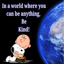 In A World Where You Can Be Anything Be Kind Charlie Brown Quotes Snoopy Quotes Peanuts Quotes