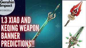 1 3 Xiao And Keqing Weapon Banner Predictions Genshin Impact Epitome Invocation Youtube
