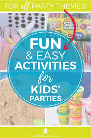 Birthday Activities For Kids 5 Fun And Inexpensive Activities For Kids Birthday Parties That You Can Adapt To Just About Any Theme Kids Birthday Party Activities Party Activities Kids Birthday Activities Kids