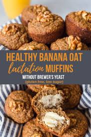 Banana Oat Muffins Lactation Muffins Without Brewer S Yeast Love Other Spices Recipe Lactation Cookies Recipe Breastfeeding Foods Breastfeeding Snacks