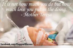 Follow Mother Teresa S Life She Was A Real Hero Nurse Quotes Inspirational Nicu Nurse Neonatal Nurse