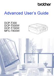 The software driver is a free to download without. Brother Dcp T300 Advanced User S Manual Pdf Download Manualslib