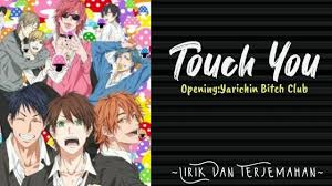Yarichin bitch club Opening : Touch You (Lyrics Indonesia) - YouTube