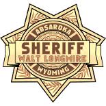 #738 of 749 things to do in wyoming. Sheriff Longmire Sheriff Walt Longmire Sheriff Badge