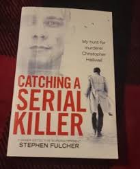 Catching a Serial Killer by Stephen Fulcher