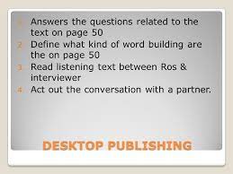 Desktop Publishing Warming Up Desktop Publishing Look At The Illustration On Page 49 Answer The Following Questions 1 What Types Of Files Are Combined Ppt Download