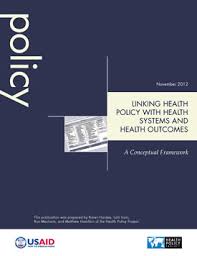 Don't get stuck with bills your health insurance won't pay. Linking Health Policies With Health Systems And Health Outcomes A Conceptual Framework