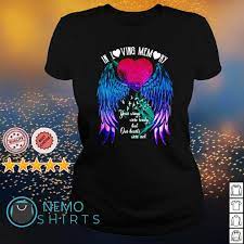 Maybe you would like to learn more about one of these? In Loving Memory Your Wings Were Ready But Our Hearts Were Not Shirt Hoodie Sweater And V Neck T Shirt