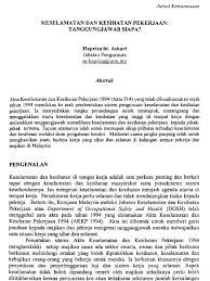 Melindungi tenaga kerja atas hak dan keselamatannya dalam melakukan pekerjaannya untuk kesejahteraaan dan meningkatkan kinerja. 99 Keselamatan Dan Kesihatan Pekerjaan Tanggungjawab Siapa