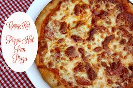 Mommy S Kitchen Recipes From My Texas Kitchen Copykat Pizza Hut Pepperoni Pan Pizza Pizza Hut Mommys Kitchen Recipes Pan Pizza