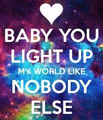 Baby You Light Up My World Like Nobody Else 1d Home Facebook