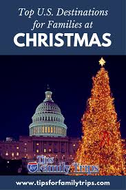 Best Christmas Destinations For Families In The U S A Christmas Destinations Christmas Vacation Destinations Family Travel
