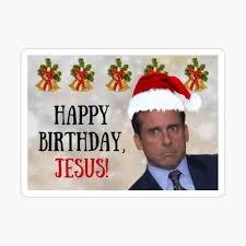 Happy Birthday Jesus Michael Scott The Office Tv Show Christmas Card Meme Greeting Cards Greeting Card By Avit1 Redbubble Sending you buckets of joy today and a joyous year ahead. redbubble