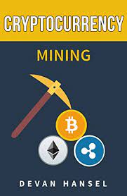 Ethereum cpu mining is no longer profitable. Cryptocurrency Mining The Complete Guide To Mining Bitcoin Ethereum And Other Cryptocurrency Cryptocurrency And Blockchain Book 5 Ebook Hansel Devan Amazon In Kindle Store