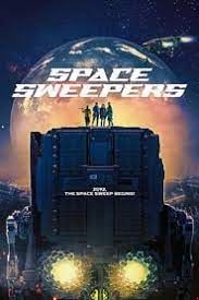 Streaming space sweepers (seungriho) (2021) sub indo, nonton film bioskop, drama, dan serial tv favorit movie di lk21 online, layarkaca21 online sinopsis space sweepers (seungriho) (2021) : Nonton Film Space Sweepers 2021 Cinema21 Sub Indo Gratis Layarlebar24