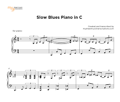 Free sheet music for piano. Slow Blues In C Piano Sheet Music Pdf My Sheet Music Transcriptions