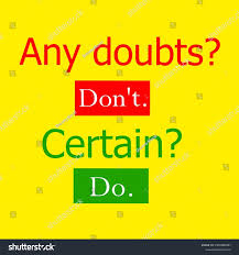 Any Doubts Dont Certain Do Typography Stock Vector (Royalty Free)  2355080487 | Shutterstock