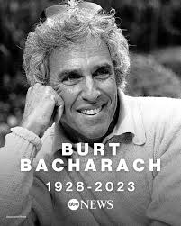 RIP BURT BACHARACH 😔🙏🎶 1928