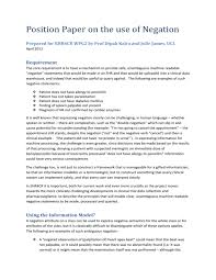 The position papers submitted here are formal, public statements of a delegation's position on the topics under consideration in a particular committee. Position Paper On The Use Of Negation