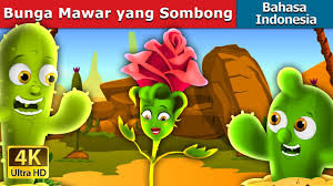 Maybe you would like to learn more about one of these? Bunga Mawar Yang Sombong Dongeng Anak Dongeng Bahasa Indonesia Youtube