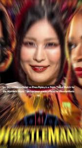 Triple Threat Match Wrestlemania 41 Iyo Sky Bianca Rhea