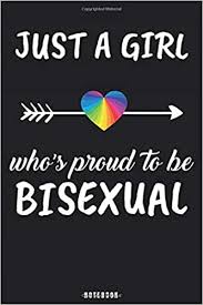 27 дек 2018 в 19:30. Just A Girl Who S Proud To Be Bisexual Bisexual Notebook Journal Blank Wide Ruled Paper Funny Bisexual Accessories Lgbt Gifts For Women Girls And Kids Publishing Bisexual Love Fun 9781673524895 Amazon Com Books