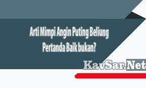 Angin puting beliung itu berpusar di atas perairan waduk gajah mungkur. Arti Mimpi Angin Kencang Archives Blog Terraveu Com