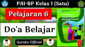 Materi Pai Kelas 1 Doa Belajar Doa Sebelum Dan Sesudah Belajar Ayo Belajar Youtube