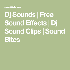 Dj Sounds Free Sound Effects Dj Sound Clips Sound Bites Free Sound Effects Sound Free Sound Clips