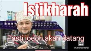 Ia mengajarkan dan memberikan tuntunan apa saja yang dibutuhkan. Solat Istikharah Mencari Jodoh Youtube