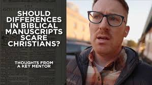 Should Differences in Biblical Manuscripts Scare Christians?