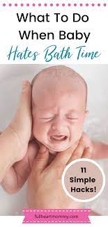 Some babies' fussy periods come so regularly that parents can set their clocks by it! Newborn Baby Hates Baths Here S How To Calm Them Full Heart Mommy