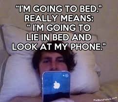 Whenever I Say I M Going To Bed