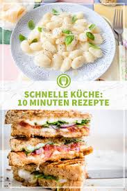 10 Minuten Rezepte Rezepte Lecker Kochen Kochrezepte