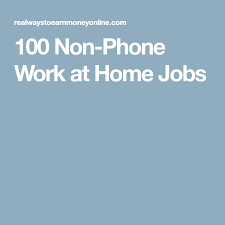 Work From Home Jobs 100 Non Phone Mega List Work From Home Jobs Working From Home Home Jobs