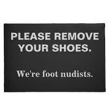5 out of 5 stars. Joke Funny Please Remove Your Shoes Welcome Mat Geek Were Foot Nudists Entry Doormat Non Slip Rubber Rug Floor Home Carpet Decor Mat Aliexpress