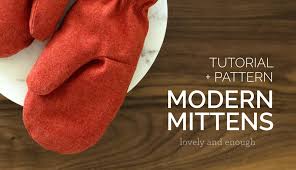 Adding some warm crochet mittens to your wardrobe this winter sounds like a good idea. Mitten Sewing Pattern Cozy And Quick Lovely And Enough