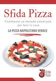 We look forward to seeing you soon! Sfida Pizza Finalmente Un Metodo Universale Per Fare In Casa La Pizza Napoletana Verace Fiore Claudia Amazon De Bucher