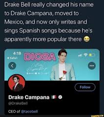 Every time drake bell talks about mexico the networks go crazy, the american singer has captivated the mexican public trying to communicate with them in spanish and. Drake Bell Really Changed His Name To Drake Campana Moved To Mexico And Now Only Writes And Sings Spanish Songs Because He S Apparently More Popular There Safari Os Follow Drake Campana Drakebell