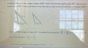Maybe you would like to learn more about one of these? Find The Perimeter Of The Smaller Triangle Def Chegg Com