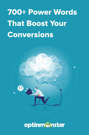 For example, say the words in different ways. 700 Power Words That Will Boost Your Conversions