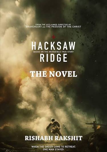 Hacksaw Ridge: The Novel by Rishabh Rakshit | Goodreads