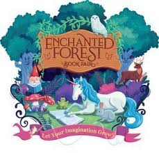 Enchanted Forest Book Fair Let Your Imagination Grow Scholastic Book Fairs Enchanted Book Enchanted Forest Book Scholastic Book Fair