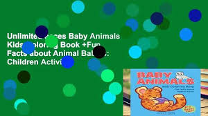 As a parent, you can collect relevant information about animals and share it with your child. Unlimited Acces Baby Animals Kids Coloring Book Fun Facts About Animal Babies Children Activity Video Dailymotion