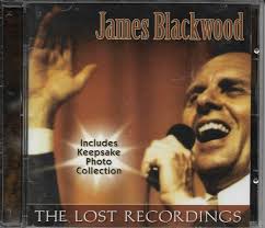 JAMES BLACKWOOD......."THE LOST RECORDINGS"........RARE HTF OOP GOSPEL CD  643157378099