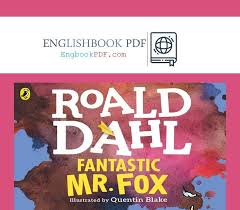 All three of them were about as nasty and mean as any men you could meet. Fantastic Mr Fox By Roald Dahl Engbookpdf Free Books Download Free Pdf Books