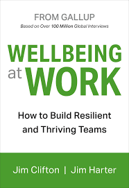 Resilience at work organizations that can navigate and succeed in times of change have one thing in common—they are resilient. Wellbeing At Work Book By Jim Clifton Jim Harter Official Publisher Page Simon Schuster