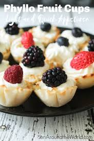 Brush another sheet of phyllo with melted butter or margarine and lay over top of pie. Phyllo Fruit Cups An Easy 15 Minute Appetizer Jen Around The World